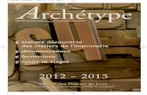 catalogue Archétype3 20/07/12 12:05 Page 1 Archétype · a STAGE DE LITHOGRAPHIE Histoire de l’invention d’Aloÿs Senefelder. Composition de la pierre lithographique, ... S alon