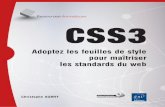 CSS3 - Adoptez les feuilles de stylemultimedia.fnac.com/multimedia/editorial/pdf/9782746093959.pdf · CSS • Les polices • Le texte • Les listes • Les tableaux et les for-