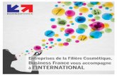 Entreprises de la Filière Cosmétique, Business France …cnep-france.fr/wp-content/uploads/2018/07/catalogue_cosmetique... · nationale au service de l’internationalisation ...