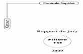 Rapport du jury 2009 - Filière TSI · En 2009, le concours Centrale-Supélec a concerné environ 200 cor- ... Mines-Ponts ISMANS IFMA ESIX normandie TELECOM SudParis Inscrits 230