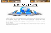 Le V.P - idom.fr .Le V.P.N Lâ€™Utilit© : Le VPN (Virtual Private Network) permet   son utilisateur