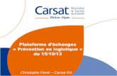 « Prévention en logistique » du 15/10/13 - carsat-ra.fr · Co-construire avec les acteurs de la logistique ... Commentaires, benchmark, cas pratique… 5. Documents associés 6.