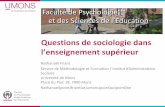 Questions de sociologie dans l’enseignement supérieur · Cette partie de la présentation se base sur: •Berthier, N. (2006).Les techniques d ... méthodes et exercices corrigés(3ème
