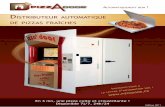 Distributeur automatique De pizzas fraîches - …€¦ · Le client choisit sa pizza chaude ou froide, ... choix de conception dans les domaines de la mécanique, ... - Le diagnostic