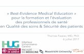 Best-Evidence Medical Education - iqs-sante.fr · pour la formation et l’évaluation des professionnels de santé ... De quoi parlons ? • Termes clefs • Pièges de traduction