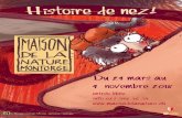 Activites 2016 a la Maison de la Nature´ Histoire de nez! · (petit train) à Montorge Dim 23 septembre 16h Visite contée de l’exposition « Histoire de nez » avec la conteuse