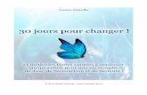 © Tous droits réservés - Laure Zanella 2014 - ke-du …ke-du-bonheur.fr/.../2015/01/30-jours-pour-changer-Laure-Zanella.pdf · Comme je l'explique dans mon livre « Transformez