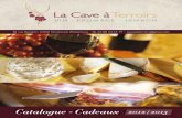 VIN - FROMAGE - JAMBON - lacaveaterroirs.fr cadeaux 2012_2013... · Nous réalisons sur mesure des Plateaux de Fromages et Charcuteries, consultez nos offres. ... AOC Bergerac Rouge