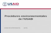Procédures environnementales de l’USAID - …€¦ · œuvre des procédures d’évaluation ... l’aide d’outils simples (p. ex., L’ÉEI de l’USAID) ... • La construction