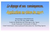 Dominique GRANDJEAN Dr Vet, Dr Nut, PhD, HDR …ddata.over-blog.com/xxxyyy/0/43/98/70/cynotechnie/dopage.pdf · Relations pharmacocinétique / Résultats du contrôle ... • Utilisation