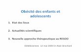 Obésité des enfants et adolescents - afdn.org · ENNS 2006 , enquête nationale nutrition et santé-Compare les habitudes des enfants et ado et même des adultes aux objectifs du