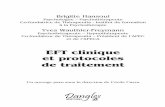 EFT clinique et protocoles de traitement - Editions …editions-dangles.fr/bibliotheque/documents/9782703310990.pdf · 16 EFT cliniquE ET proTocolEs dE TraiTEmEnT transfert ou le
