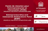 Fonds de dotation pour l’entrepreneuriat et …engineering.uottawa.ca/downloads/pdf/EIEF_Presentation.pdf · pour supporter des activités reliées à l’entrepreneuriat et à