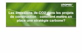 Les émissions de CO2 dans les projets de construction ... · serre par rapport à une base 1990 • Objectifs fixés par la communauté ... carbone d’une activité? ... Modélisation