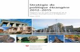 Stratégie de politique étrangère 2012–2015 - eda.admin.ch fileStratégie de politique étrangère 2012–2015 Rapport sur les axes stratégiques de la politique étrangère pour