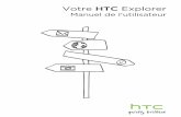 Votre HTC Explorermedia.ldlc.com/bo/file/fiches/htc/htcexplorernotice.pdf · Dans ce manuel de l'utilisateur, ... expérience lors de l'utilisation du téléphone, ... Appuyez sur