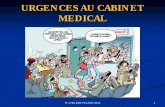 URGENCES AU CABINET MEDICAL - e-cursus.univ-ag.fre-cursus.univ-ag.fr/file.php/141/cours/Urgences_au_cabinet_2012.pdf · Conduite à tenir nCéphalée nouvelle , jusqu’à preuve