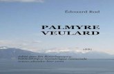 PALMYRE VEULARD · 2016-07-19 · édité par les Bourlapapey, bibliothèque numérique romande . Table des ma-tières I 4 II 33 III 62 IV 82 V 107 VI 150 VII 184 VIII 216 IX 258