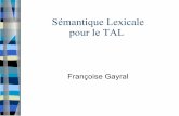 Sémantique Lexicale pour le TAL - LIPNlipn.univ-paris13.fr/~gayral/CoursMaster/semLexicaleCours1.pdf · – Lexicologie = étude du lexique (mais l'étude du lexique ne traite pas
