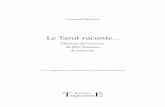 Le Tarot raconte - Editions Trajectoireeditions-trajectoire.fr/bibliotheque/documents/9782841976188.pdf · Le Tarot raconte l’histoire de l’univers, l’histoire de l’être