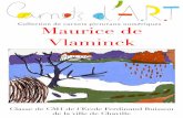 Maurice de Vlaminck - lecube.comlecube.com/assets/4_Education_Pratiques/CNE/2013_carnet_dart/2013... · impressionniste, ﬁl rouge artistique et historique de ... découvre le travail