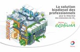 La solution biodiesel des professionnels - total.fr · olium 30 est... Ë RETENIR 1m 3 dÕEcolium permet dÕ conomiser 414 kg de CO 2 Un produit pour les professionnels TOTAL Ecolium