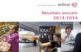 11 décembre 2014 - Elior Group · Concepts innovants et capacités marketing ... 1 Faits marquants 4 Perspectives 3 Performances par division Performances financières du Groupe