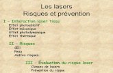 Les lasers Risques et préventionphlam2.univ-lille1.fr/perso/daniel/paf/docs/2014 risques et... · • Capacité à dissiper la chaleur et donc à se refroidir ... de 50 % de la température