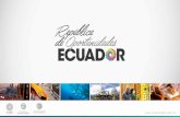 L’ÉQUATEUR - cilea.info Seminario Paris/ECUADOR a Embajada... · L’Équateur a obtenu une Croissance Importante dans la dernière décennie *Fuente: Banco Central del Ecuador