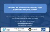 Imagerie par Résonance Magnétique (IRM) Acquisition …cerf.radiologie.fr/sites/cerf.radiologie.fr/files/Enseignement/DES... · Imagerie par Résonance Magnétique (IRM) Acquisition