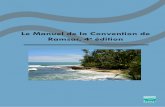 Le Manuel de la Convention de Ramsar, 4e éditioncmsdata.iucn.org/downloads/lib_manual2006f.pdf · La Conférence des Parties contractantes 3.2 Le Comité permanent 3.3 Le Secrétariat