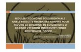 REGULER L’ECONOMIE SOUS-REGIONALE - Forum …2015.forum-fifas.com/wp-content/uploads/2013/panels/Panel-2... · FINANCEMENT DES ECONOMIES DE LA CEMAC 8 Pour identifier les mécanismes