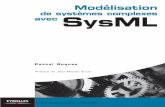 de systèmes complexes SysML - eyrolles.com · Nous verrons enfin que SysML innove en permettant de modéliser les exigences système et surtout de les relier ensuite aux éléments