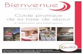 Guide pratique de la taxe de séjour - Centre Morbihan ... · prestations, le régime de la taxe de séjour au réel n’étant pas assujettie à la TVA. ... - Je loue des chambres