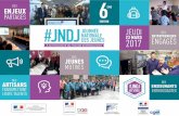 La - JNDJ 2018 - Journée Nationale des Jeunesjndj.org/wp-content/uploads/2016/08/kit-organisateur-JNDJ-2017.pdf · à s’insérer dans un monde professionnel de plus en plus complexe