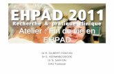 Atelier : Fin de vie en EHPAD - ORSMIP | Observatoire Régional de la Santé en … · 2011-11-02 · de données américaines sur des résidents d’USLD (base de données MDS) •