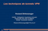 Les techniques de tunnels VPN - RESINFO - 20/03/07 Les techniques de tunnels VPN Roland Dirlewanger CNRS - Délégation Aquitaine-Limousin Esplanade des Arts et Métiers 33402 TALENCE