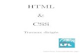 HTML - · PDF fileLe langage HTML, ainsi que le langage CSS, ne sont pas des langages de programmation mais plutôt de description. De plus, ils ne permettent de produire que de simples