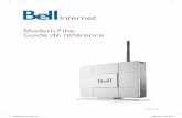 Modem Fibe Guide de référence - support.bell.ca · L’utilisation du service Bell Internet est assujettie aux modalités et ... FIBERG-0210_FRE_V3 2 08/02/10 9:28 AM. 3 Bienvenue