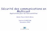 Sécurité des communications en Multicast - eurecom.fr · Chiffrement en plusieurs couches du coté de la source et des ... Une suite de paquets à authentifier ... Chaînage des