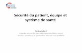 Sécurité du patient, équipe et système de santégcscapps.fr/wp-content/uploads/2015/11/1.-2015_CAPPS... · 2015-11-24 · Deux parties à l’exposé 1. ... – En attaquant la