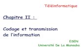 Chapitre II : Codage et transmission de l’information · Téléinformatique Chapitre II : Codage et transmission de l’information ESEN Université De La Manouba. 2 Caractéristiques