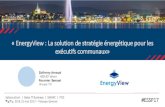« EnergyView: La solution de stratégie énergétique … · tableau de bord priorités Cycle amélioré gaz actions Display / CECB Enercoach Energo mazout carburants Audit SAFE