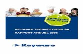 Jaarverslag Keyware Technologies FR Final - … · Evénements marquants de 2006 Informations d’entreprise ... management et du business plan de Keyware. ... de convertir leur prêt