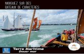 NAVIGUEZ SUR DES BATEAUX DE CARACTÈRES · Un certain nombre de bateaux traditionnels navigant sur les eaux de la petite ... bois de type sloop, ... lancée en 1999 dans la construction