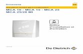 Chaudières murales gaz à condensation MCA 25/28 MI …download.dedietrich-thermique.fr/centrepro/MCA.pdf · robinet principal d’arrivée de gaz. 4 Après des travaux d’entretien