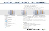 Elidens DTG E 130-35 à 115 EcoNOxPlus - De Dietrich PRÉSENTATION DE LA GAMME LES MODÈLES PROPOSÉS Les chaudières gaz au sol à condensation DTG (E) 130-35 à 115 sont des chaudières