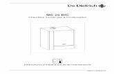 MC 25 BIC - download.dedietrich-thermique.frdownload.dedietrich-thermique.fr/centrepro/MC25BIC.pdf · 0302438. MC 25 BIC. 2 3 Utilisation conforme. La chaudière à condensation à