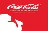 exploration de l’histoire - prod-wp.pub.coke.com · rafraîchissante au reste du monde. À cet eff et, le jeune Woodruff a utilisé des ... marquantes de l’histoire de Coca-Cola