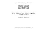 Le Noble Octuple Sentier - refugebouddhique.comrefugebouddhique.com/images/stories/documents/le02_ajahn_suriyo.pdf · requiert beaucoup d'effort, de temps et de patience. Mais le